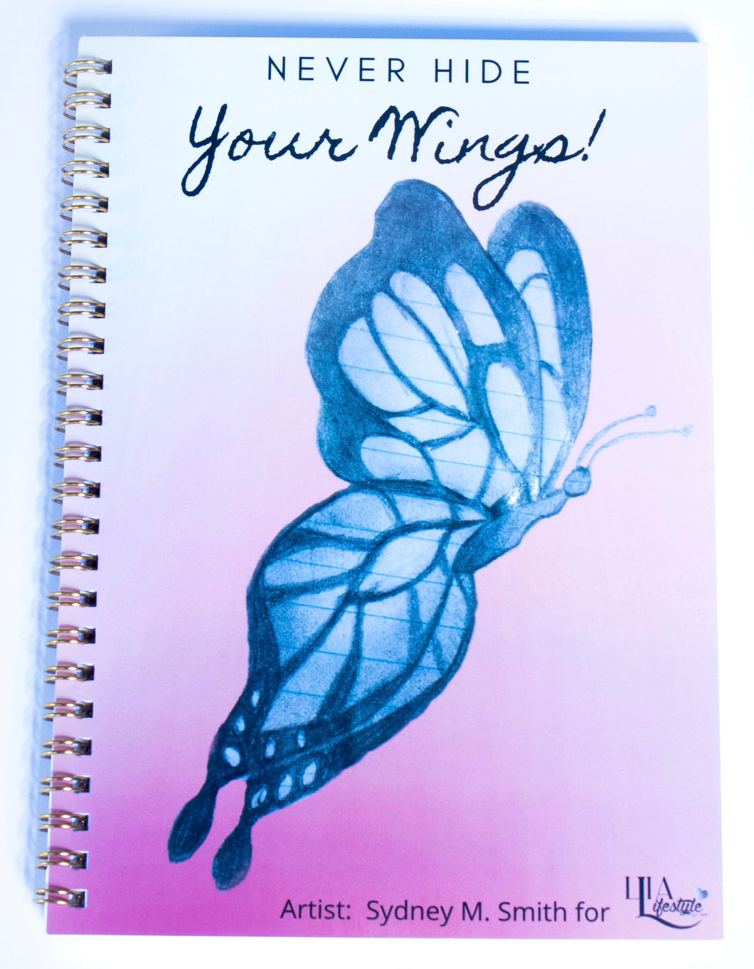 JOURNAL - Never Hide Your Wings